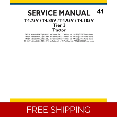 NEW HOLLAND T4.75V, T4.85V, T4.95V, T4.105V TIER 3 TRACTOR SERVICE REPAIR MANUAL NEW HOLLAND T4.75V, T4.85V, T4.95V, T4.105V TIER 3 TRACTOR SERVICE REPAIR MANUAL
